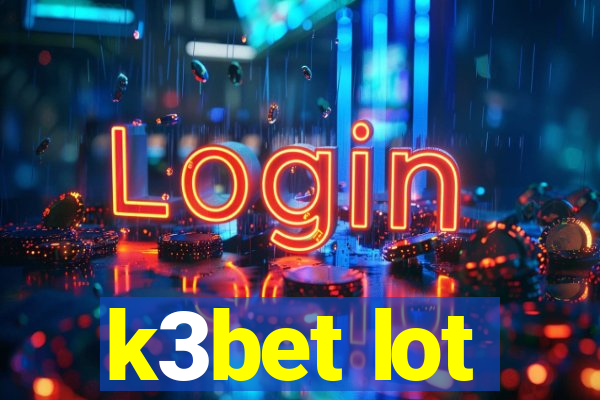 k3bet lot